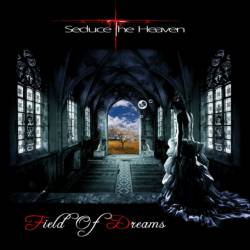 Seduce The Heaven : Field of Dreams
